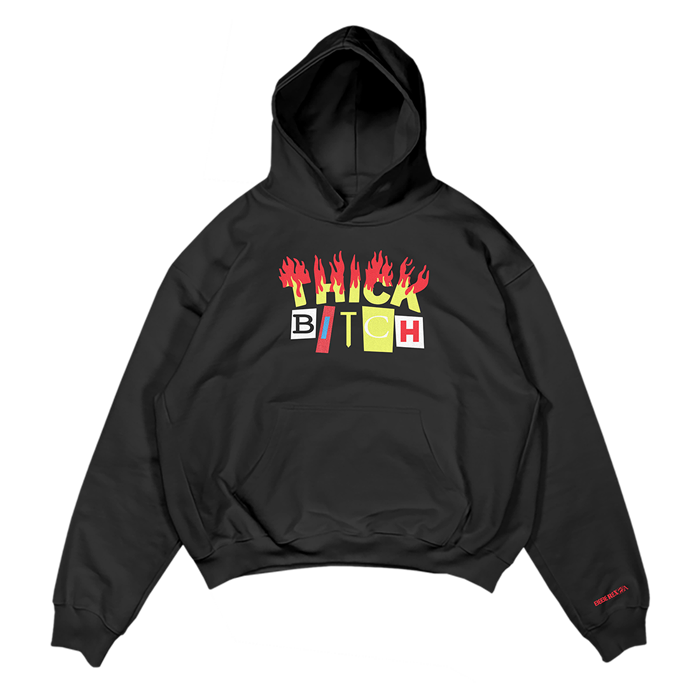 THICK BITCH HOODIE