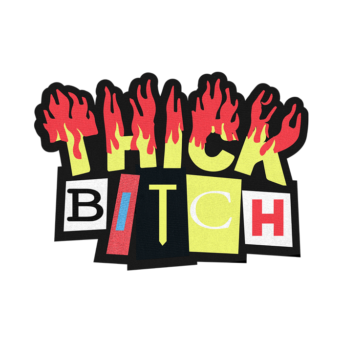 THICK BITCH PATCH